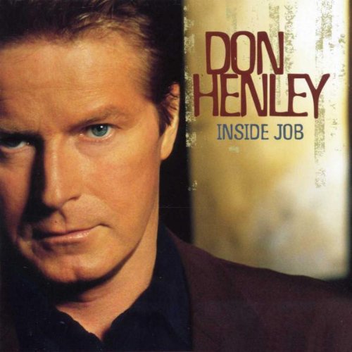 Album cover featuring a close-up photo of Don Henley's face with the text 'Don Henley Inside Job'