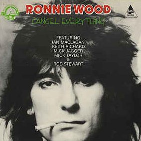 Black and white close-up photo of Ronnie Wood with messy hair and a cigarette in his mouth on the album cover for "Cancel Everything." Red and green text with additional artist names.